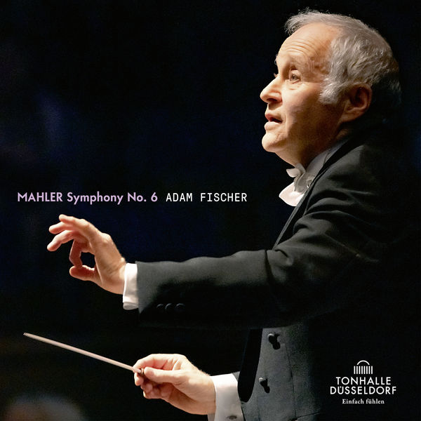 Ádám Fischer|Mahler: Symphonie No. 6 in A Minor Ádám Fischer|Mahler: Symphonie No. 6 in A Minor