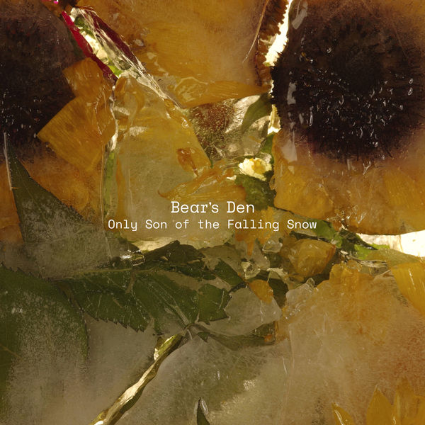 Bear's Den - Only Son of the Falling Snow EP Bear's Den - Only Son of the Falling Snow EP