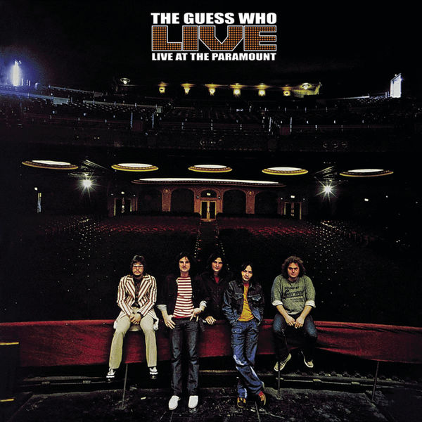 The Guess Who|Live At The Paramount The Guess Who|Live At The Paramount