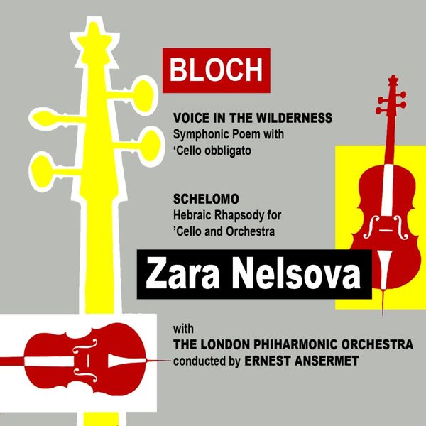 Zara Nelsova - Bloch Voice In The Wilderness Zara Nelsova - Bloch Voice In The Wilderness