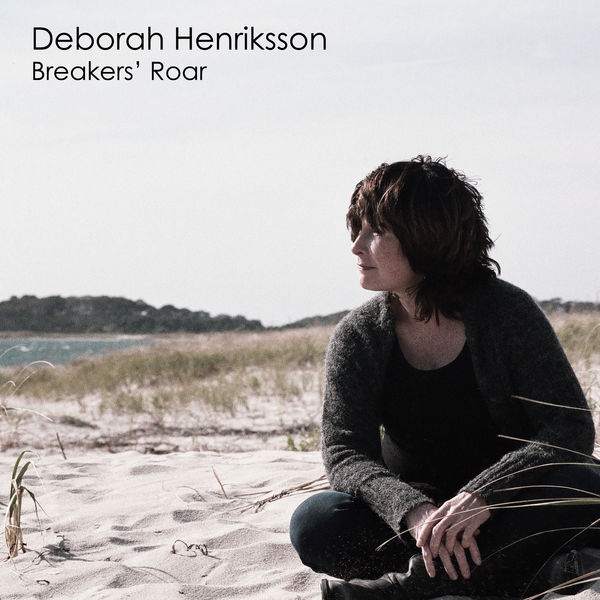 Deborah Henriksson - BREAKERS' ROAR Deborah Henriksson - BREAKERS' ROAR