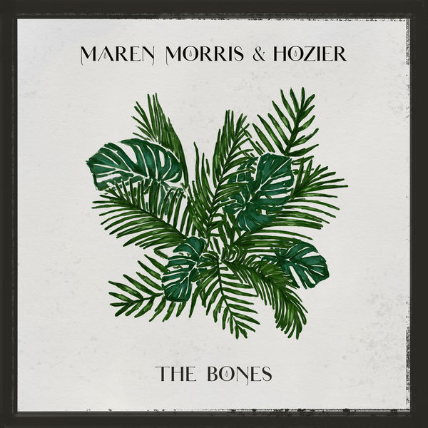 Maren Morris|The Bones  (with Hozier)