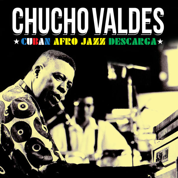 Chucho Valdés|Cuban Afro Jazz Descarga Chucho Valdés|Cuban Afro Jazz Descarga