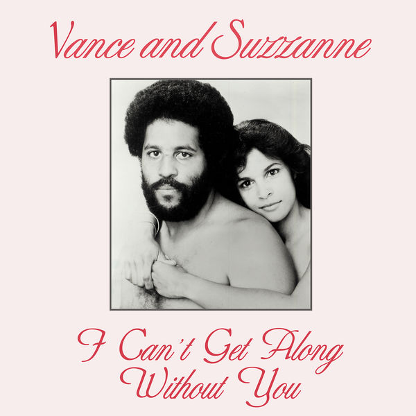 Vance and Suzzanne|I Can't Get Along Without You