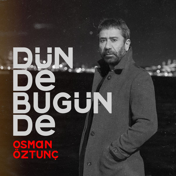 Osman Öztunç|Dün de Bugün de