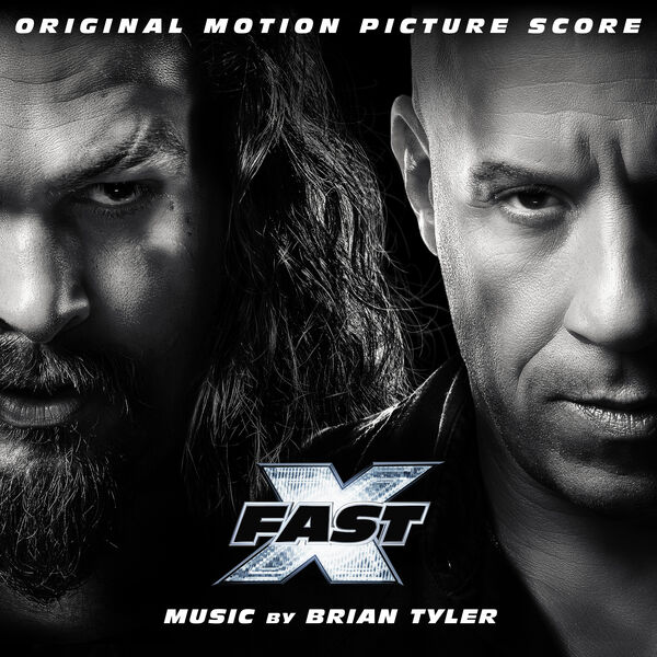 Brian Tyler|Fast X (Original Motion Picture Score) Brian Tyler|Fast X (Original Motion Picture Score)
