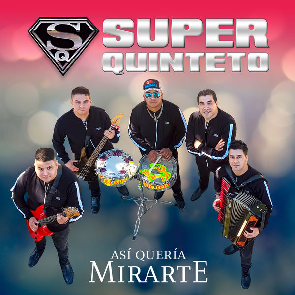 Super Quinteto - Asi Queria Mirarte Super Quinteto - Asi Queria Mirarte