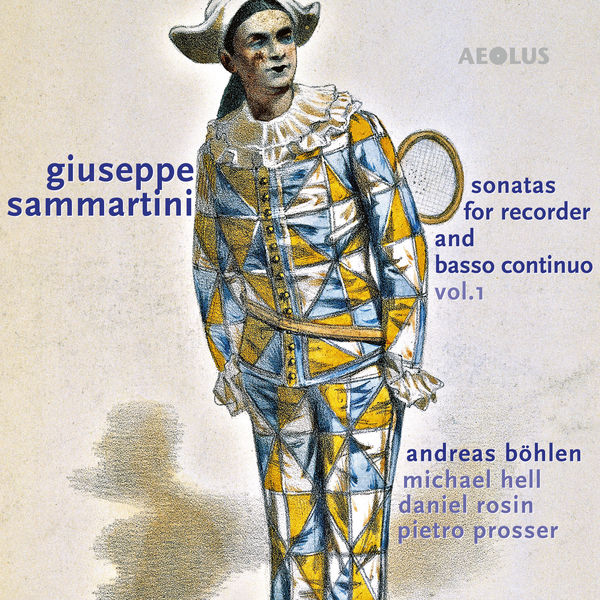 Andreas Böhlen - Giuseppe Sammartini: Sonatas for Recorder and Basso continuo, Vol.1 Andreas Böhlen - Giuseppe Sammartini: Sonatas for Recorder and Basso continuo, Vol.1