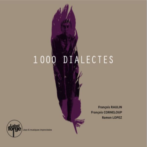 François Raulin|1000 dialectes François Raulin|1000 dialectes