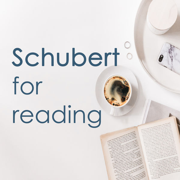 Franz Schubert - Schubert for reading Franz Schubert - Schubert for reading
