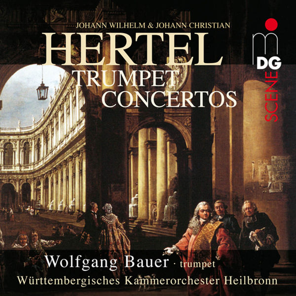 Wolfgang Bauer|Hertel: Trumpet Concertos Wolfgang Bauer|Hertel: Trumpet Concertos