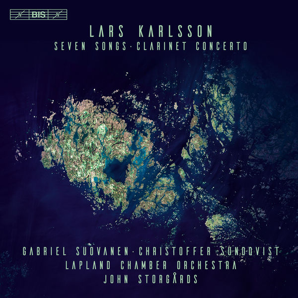 Gabriel Suovanen - Karlsson: 7 Songs & Clarinet Concerto Gabriel Suovanen - Karlsson: 7 Songs & Clarinet Concerto