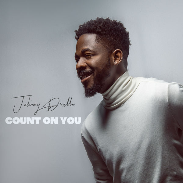 Johnny Drille|Count On You