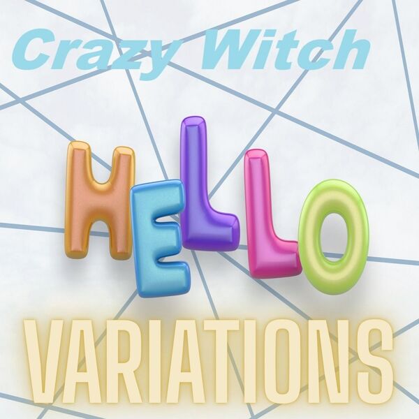 Crazy Witch|HELLO VARIATIONS Crazy Witch|HELLO VARIATIONS