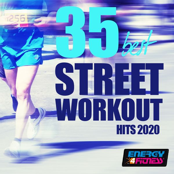 Various Artists|35 Best Street Workout Hits 2020 (35 Tracks For Fitness & Workout 128 Bpm)