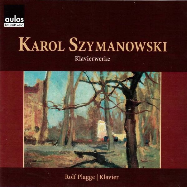 Rolf Plagge - Szymanowski: Piano Works Rolf Plagge - Szymanowski: Piano Works