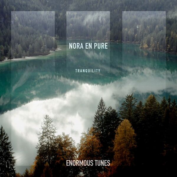 Nora En Pure|Tranquility Nora En Pure|Tranquility