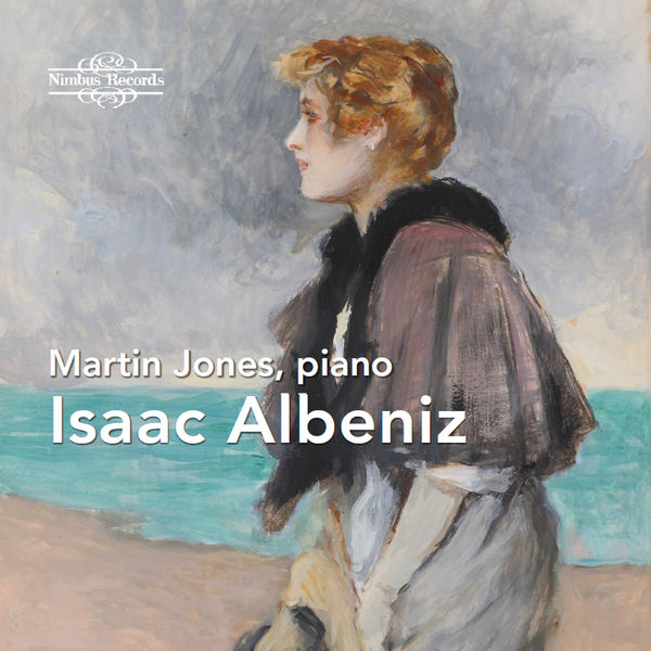 Martin Jones|Isaac Albeniz: Piano Works