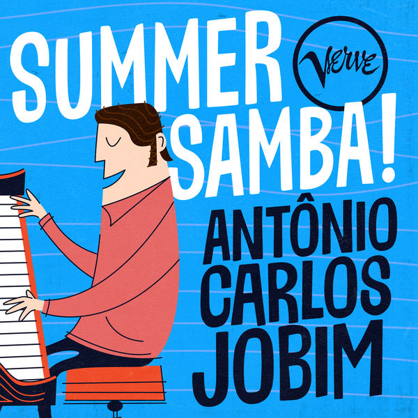 Antonio Carlos Jobim|Summer Samba! - Antônio Carlos Jobim Antonio Carlos Jobim|Summer Samba! - Antônio Carlos Jobim
