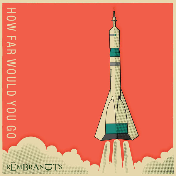 The Rembrandts - How Far Would You Go The Rembrandts - How Far Would You Go