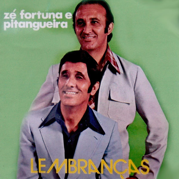 Ze Fortuna e Pitangueira - Lembranças Ze Fortuna e Pitangueira - Lembranças