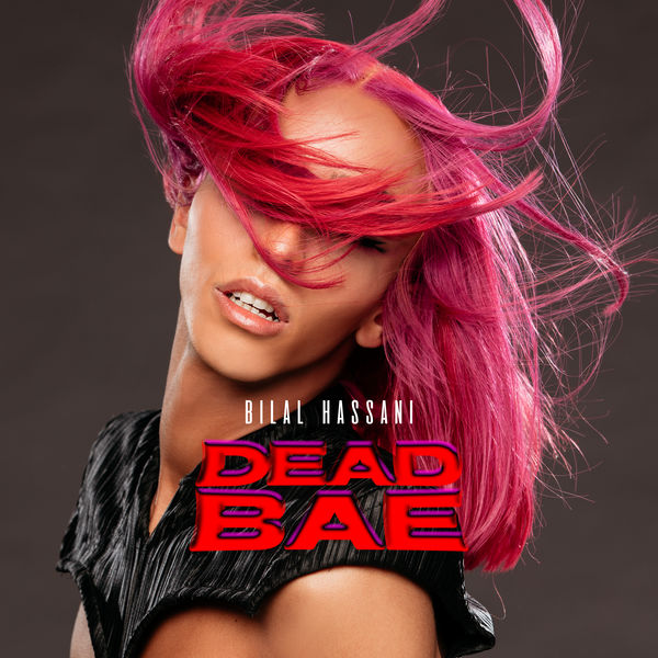 Bilal Hassani - Dead Bae Bilal Hassani - Dead Bae