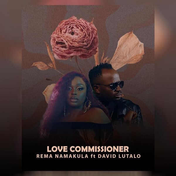 Love Commissioner (feat. David Lutalo), Rema Namakula Qobuz