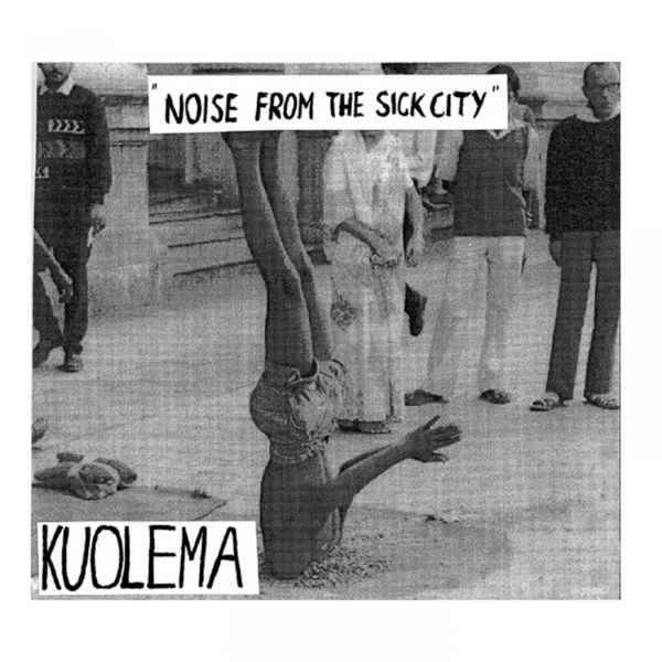 Kuolema|Noise from the Sick City