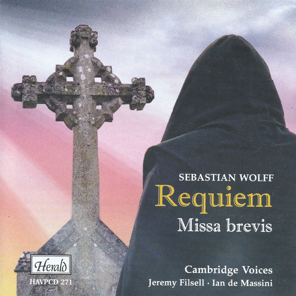 Cambridge Voices - Wolff: Requiem / Missa brevis Cambridge Voices - Wolff: Requiem / Missa brevis