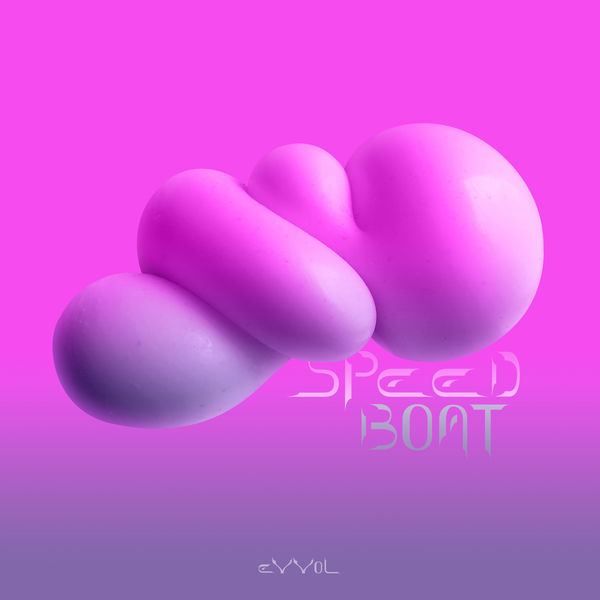 Evvol - Speed Boat Evvol - Speed Boat