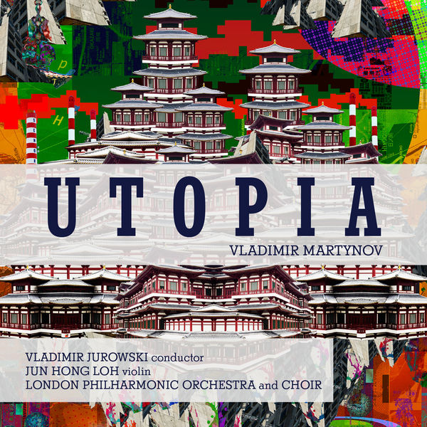 Vladimir Jurowski|Vladimir Martynov: Utopia Vladimir Jurowski|Vladimir Martynov: Utopia
