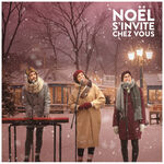 Noël s'invite chez vous Noël s'invite chez vous