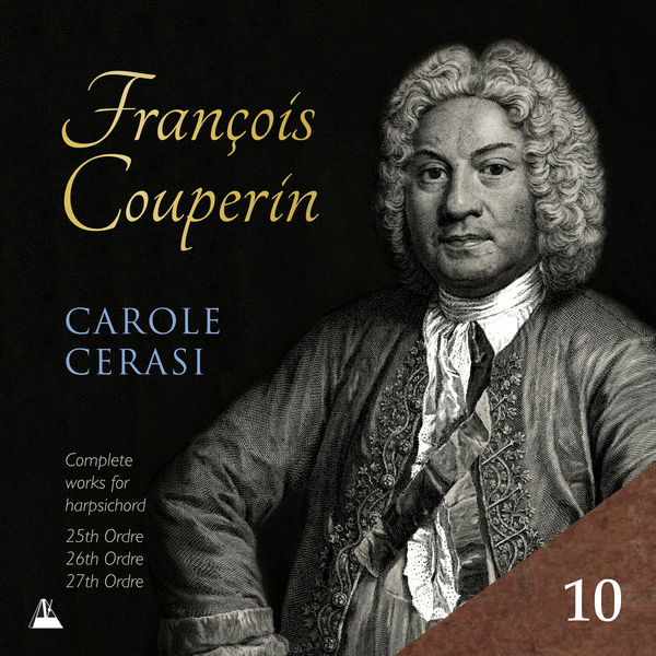 Carole Cerasi|Couperin: Complete Works for Harpsichord, X. 25e-27e Ordres