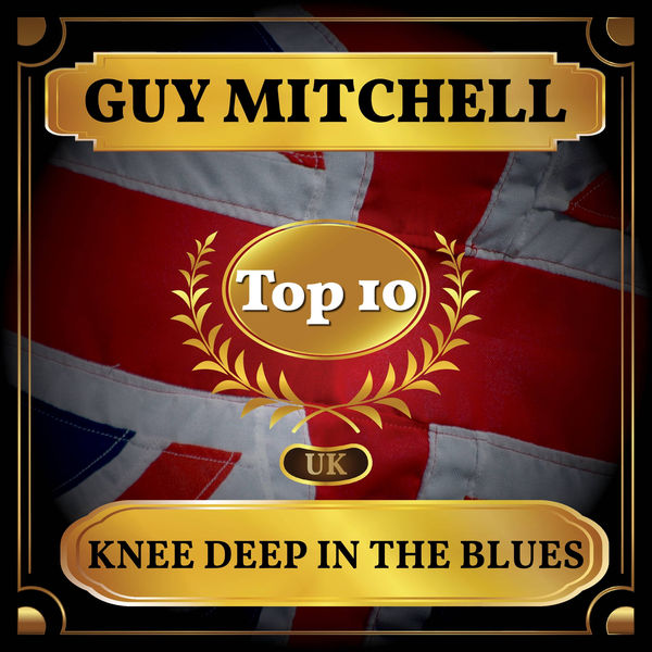 Guy Mitchell - Knee Deep in the Blues Guy Mitchell - Knee Deep in the Blues