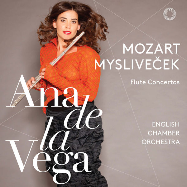 Ana de la Vega - Mozart & Mysliveček: Flute Concertos Ana de la Vega - Mozart & Mysliveček: Flute Concertos