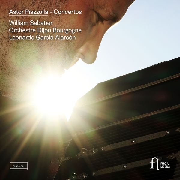 William Sabatier|Piazzolla: Concertos William Sabatier|Piazzolla: Concertos