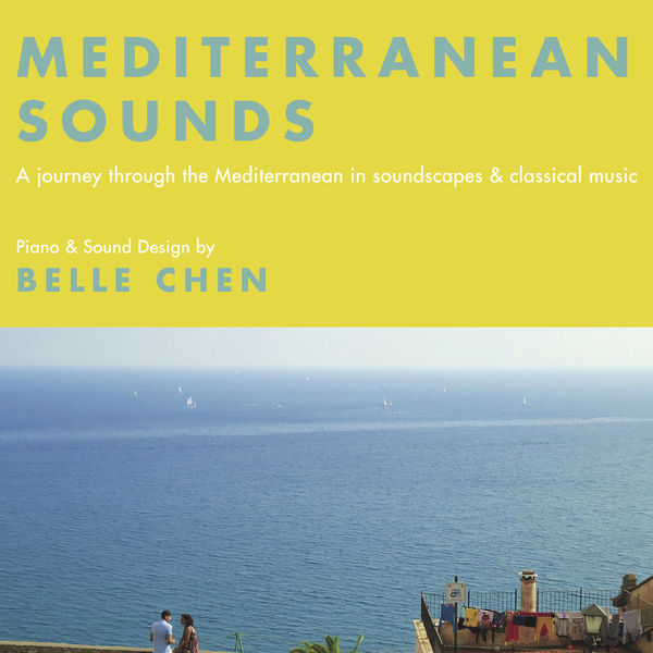 Belle Chen|Mediterranean Sounds Belle Chen|Mediterranean Sounds