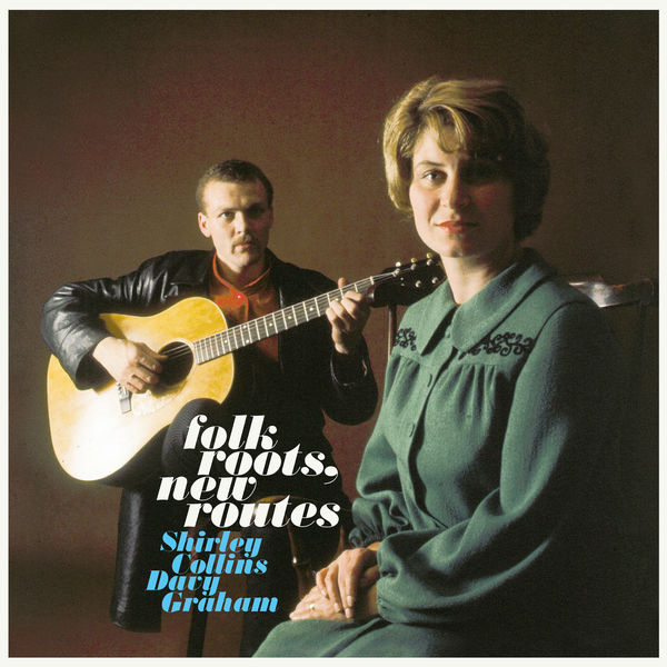 Shirley Collins - Folk Roots, New Routes Shirley Collins - Folk Roots, New Routes