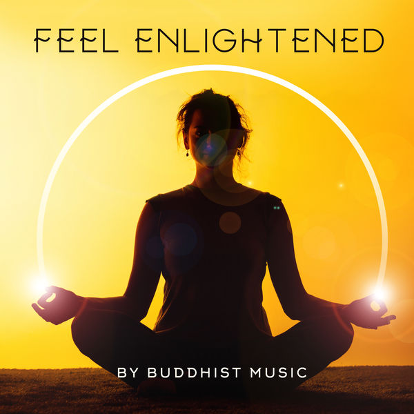 Buddha Lounge - Feel Enlightened by Buddhist Music - Zone of Best Spiritual Meditation Sounds Buddha Lounge - Feel Enlightened by Buddhist Music - Zone of Best Spiritual Meditation Sounds