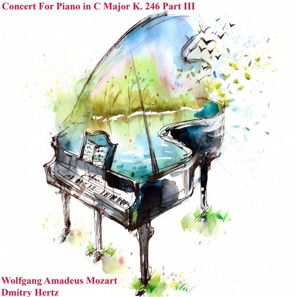 Wolfgang Amadeus Mozart|Concert for Piano in C Major K. 246 Part III