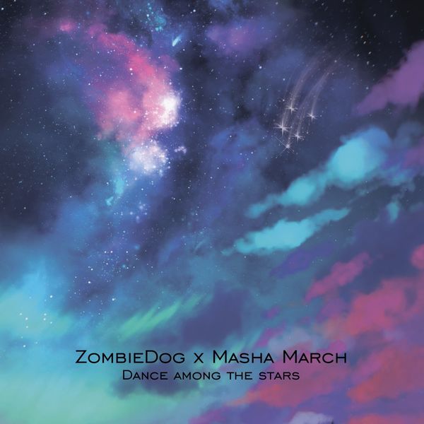 ZombieDog - Dance Among the Stars ZombieDog - Dance Among the Stars