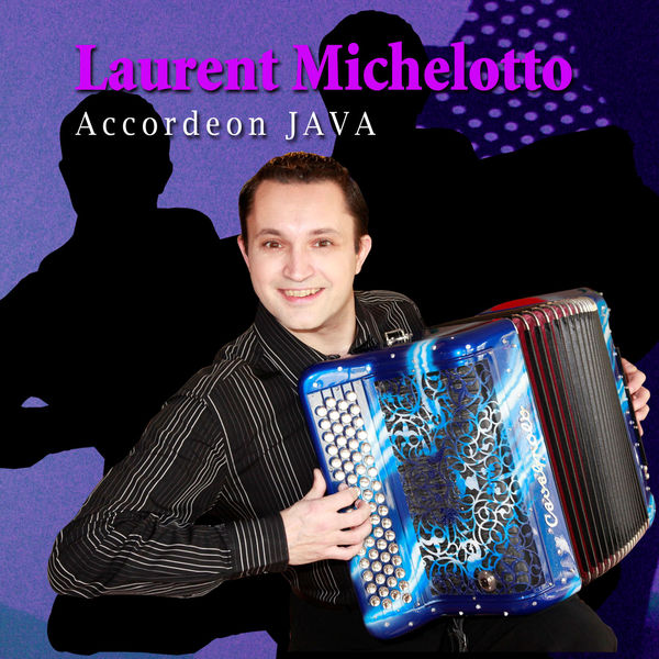 Laurent Michelotto - Java Accordéon Laurent Michelotto - Java Accordéon