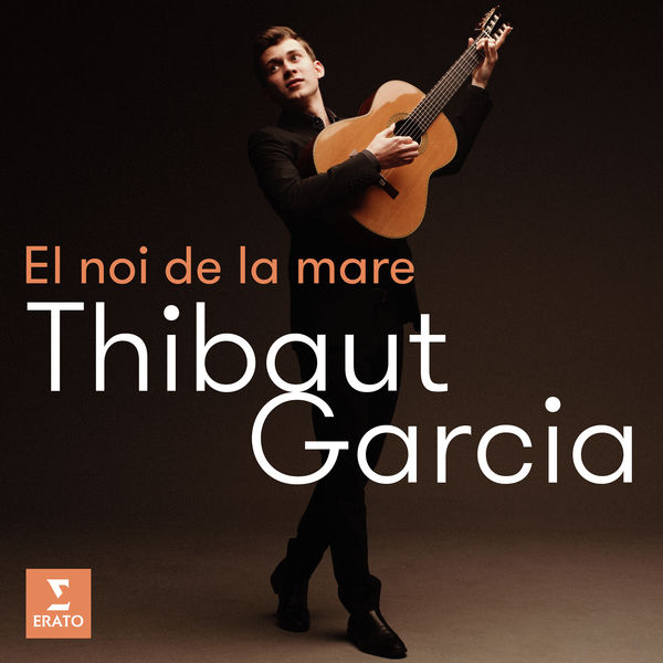 Thibaut García|El noi de la mare (Arr. Llobet) Thibaut García|El noi de la mare (Arr. Llobet)