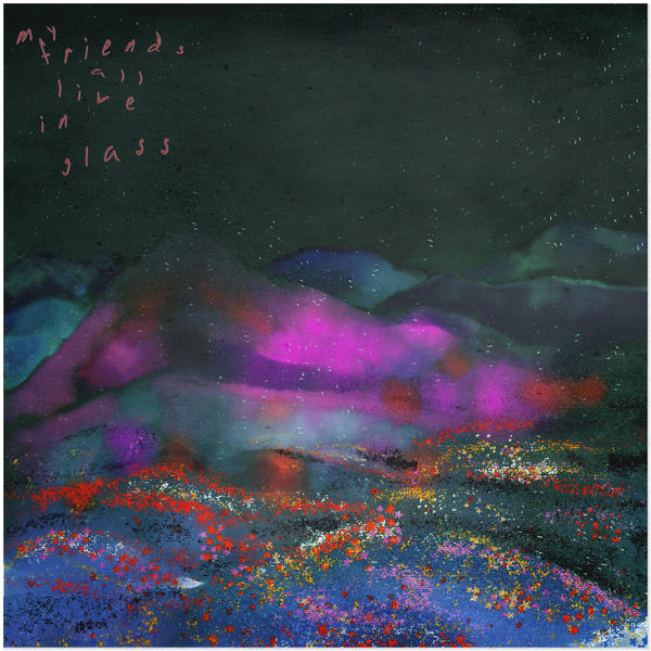 Laura Reznek|My Friends All Live in Glass (Agrimony Reimagined) Laura Reznek|My Friends All Live in Glass (Agrimony Reimagined)