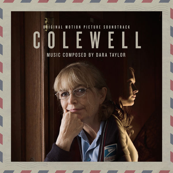 Dara Taylor - Colewell: Original Motion Picture Soundtrack Dara Taylor - Colewell: Original Motion Picture Soundtrack
