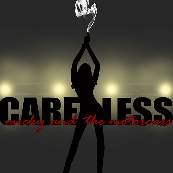 Micky and The Motorcars - Careless Micky and The Motorcars - Careless