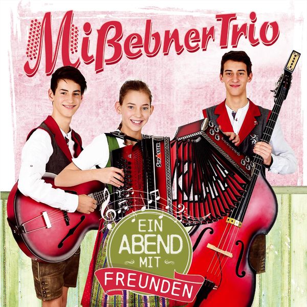 Mißebner Trio - Ein Abend mit Freunden Mißebner Trio - Ein Abend mit Freunden