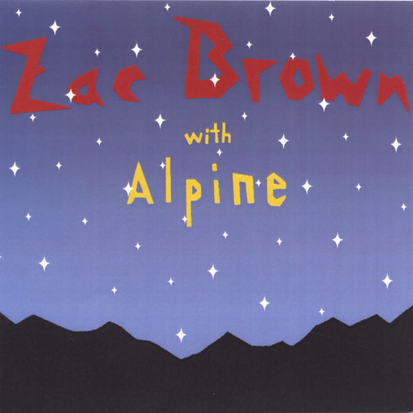 ZAC BROWN|Zac Brown with Alpine ZAC BROWN|Zac Brown with Alpine