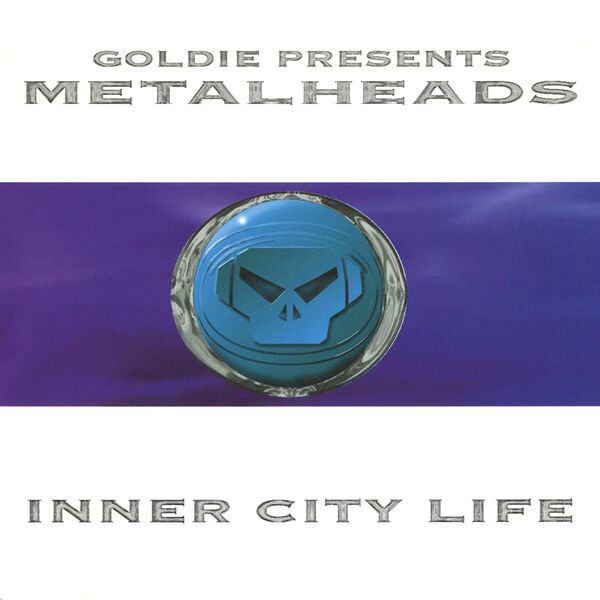 Goldie - Inner City Life Goldie - Inner City Life