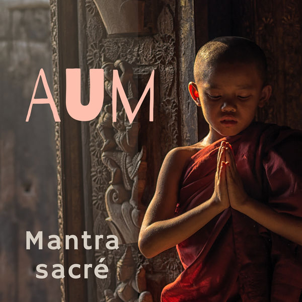 Relaxation mentale|AUM Mantra sacré (Fond pour les chants bouddhistes)